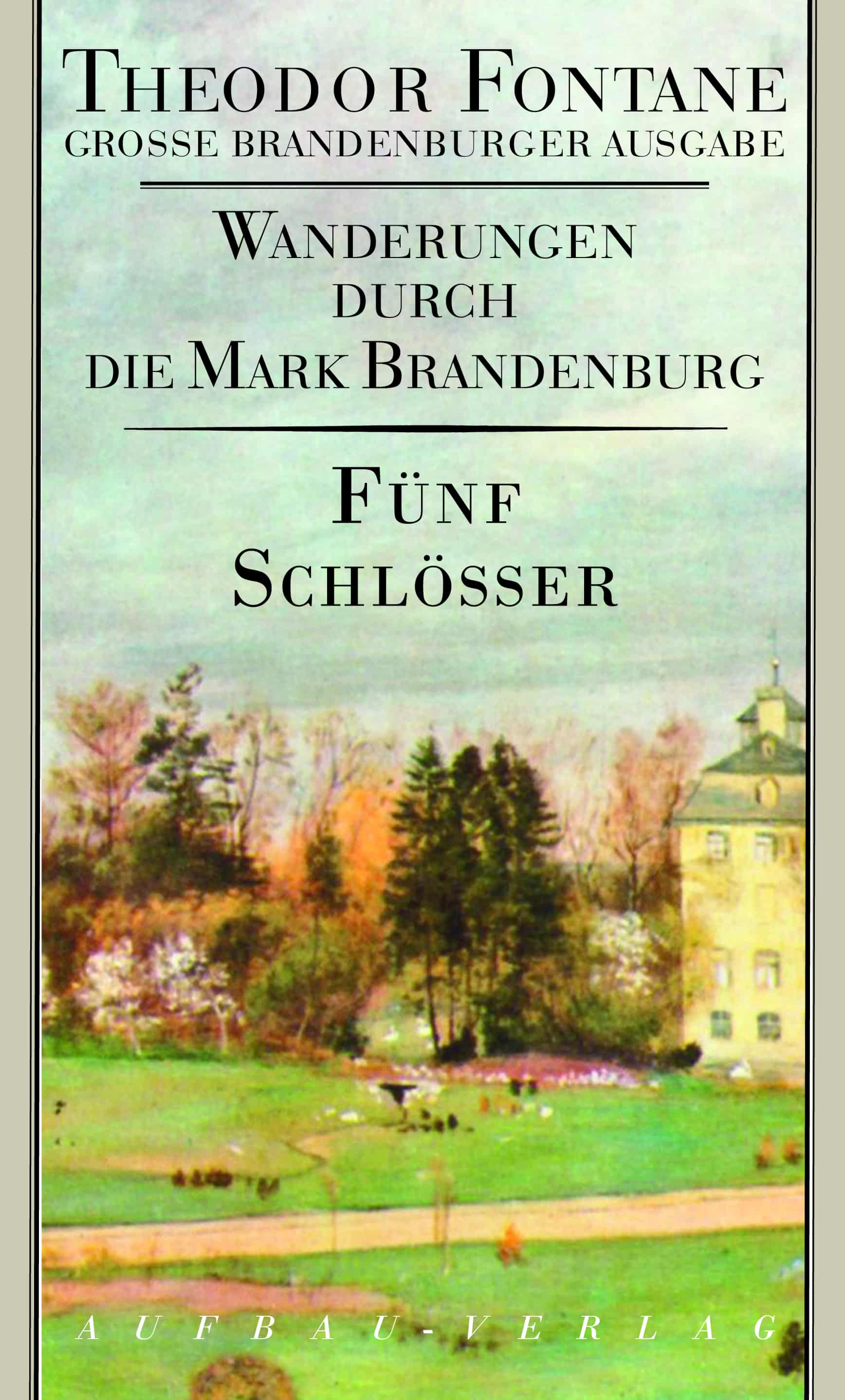 Wanderungen durch die Mark Brandenburg, Band 5 Theodor Fon Wanderungen durch die Mark Brandenburg, Band 5 Theodor Fon