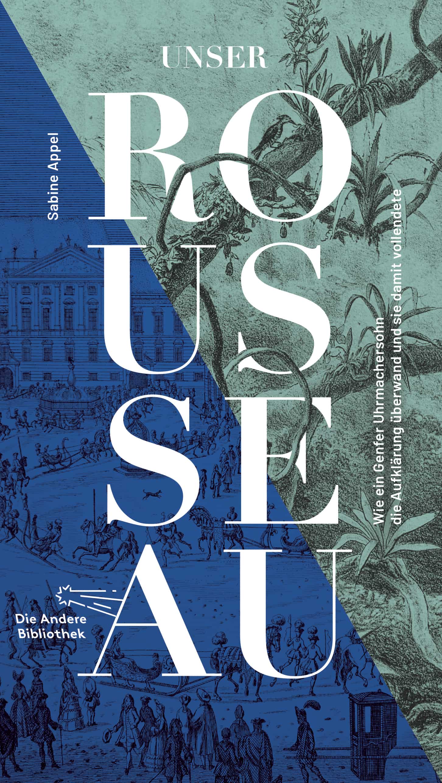 Unser Rousseau | Sabine Appel | Die Andere Bibliothek