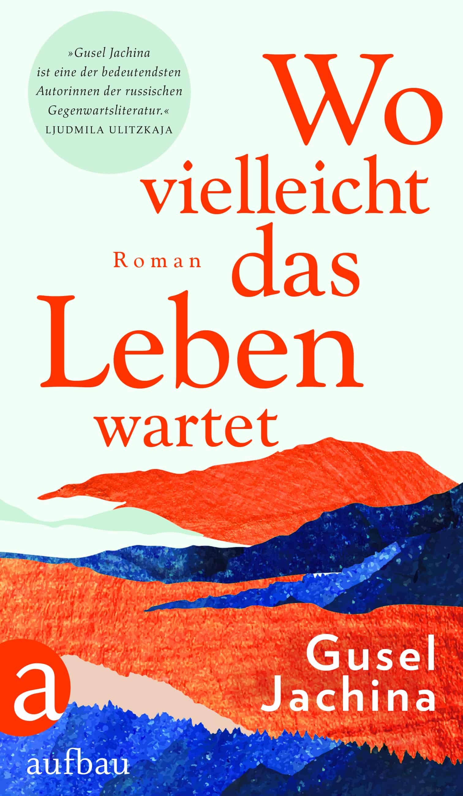 Wo vielleicht das Leben wartet Gusel Jachina Aufbau