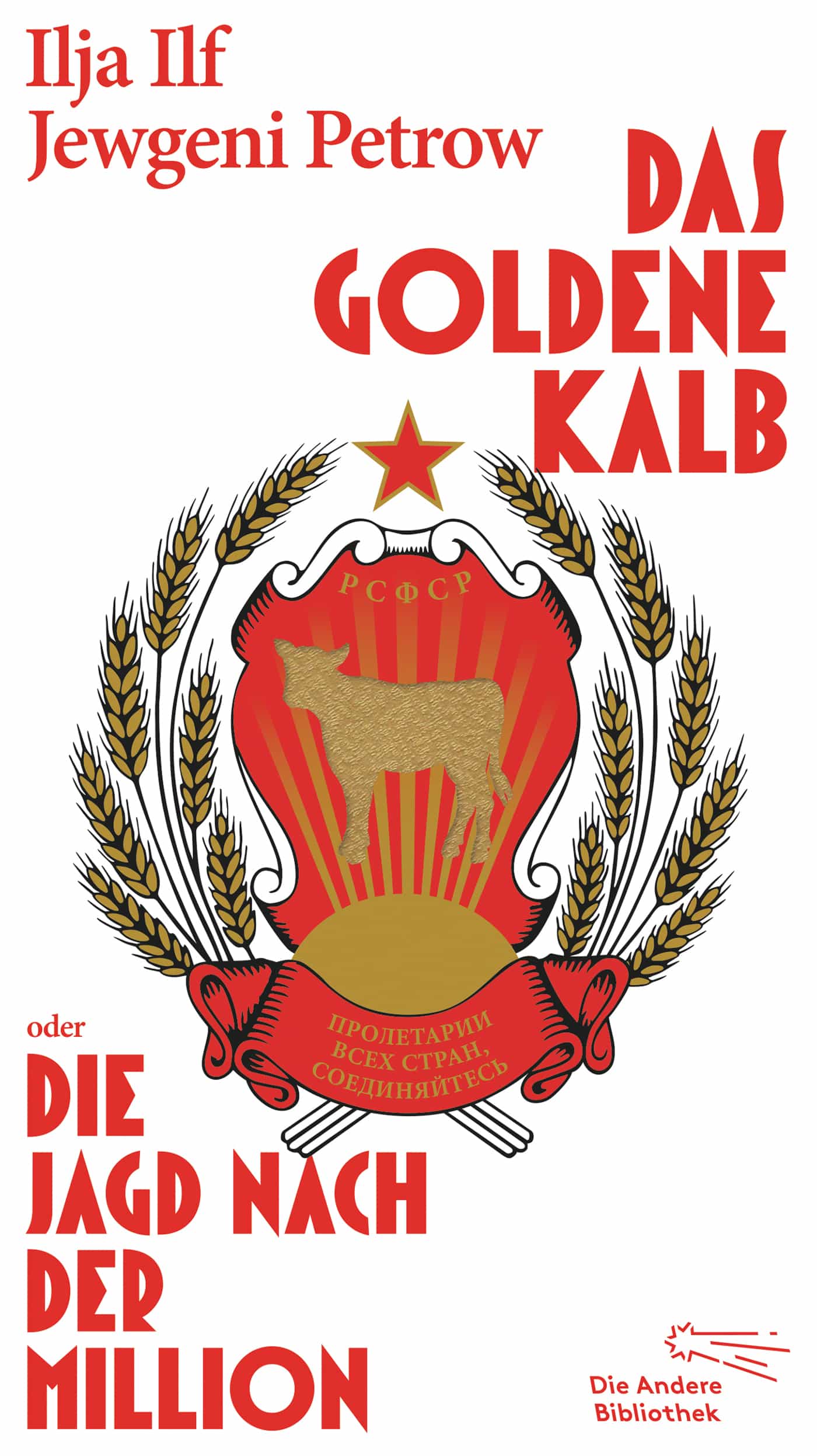 Das goldene Kalb oder die Jagd nach der Million Ilja Ilf,