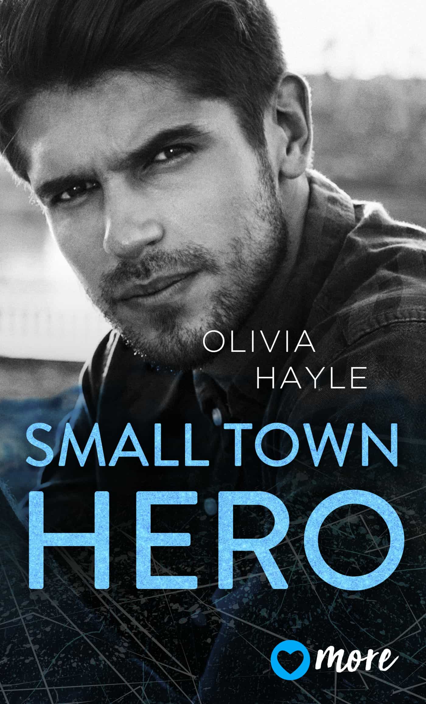 Small Town Hero Olivia Hayle More