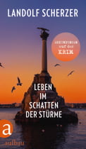 Leben im Schatten der Stürme – Erkundungen auf der Krim