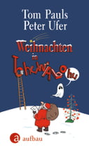 Weihnachten in Tohuwabohu