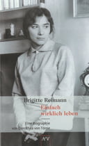 Brigitte Reimann. Einfach wirklich leben