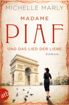 Madame Piaf und das Lied der Liebe