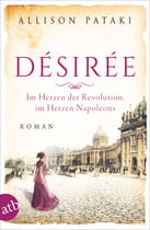 Désirée – Im Herzen der Revolution, im Herzen Napoleons