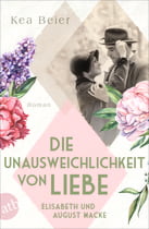 Die Unausweichlichkeit von Liebe – Elisabeth und August Macke