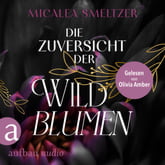 Die Zuversicht der Wildblumen