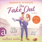 The Fake Out – Sie will ihr Leben in den Griff bekommen ... aber ist er die Lösung?