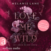 Love Me Wild – Mit jedem deiner Worte