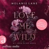 Love Me Wild – Mit jedem deiner Worte
