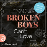 Broken Boys Can&#039;t Love