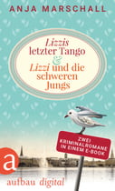 Lizzis letzter Tango &amp; Lizzi und die schweren Jungs