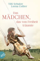 Das Mädchen, das von Freiheit träumte