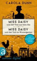 Miss Daisy und der Tote auf dem Eis &amp; Miss Daisy und der Tod im Wintergarten