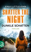 Shatter the Night - Dunkle Schatten