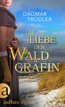 Die Liebe der Waldgräfin