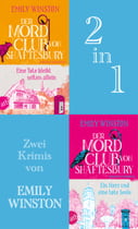 Der Mordclub von Shaftesbury - Eine Tote bleibt selten allein &amp; Ein Herz und eine tote Seele