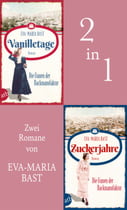 Vanilletage &amp; Zuckerjahre - Die Frauen der Backmanufaktur