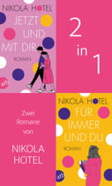 Jetzt und mit dir &amp; Für immer und du