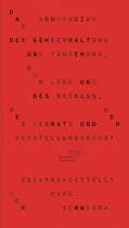 Das Kompendium der Geheimhaltung und Täuschung, der Lüge und des Betrugs, des Verrats und der Verstellungskunst