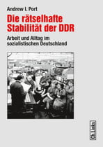 Die rätselhafte Stabilität der DDR