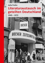 Literaturaustausch im geteilten Deutschland