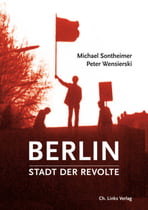 Berlin – Stadt der Revolte