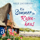 Ein Sommer im Rosenhaus