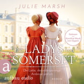 Die Ladys von Somerset – Die Liebe, der widerspenstige Ambrose und ich