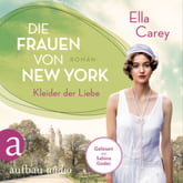 Die Frauen von New York – Kleider der Liebe