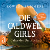 Die Caldwell Girls - Jahre des Umbruchs