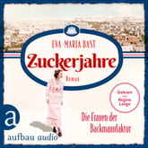 Zuckerjahre – Die Frauen der Backmanufaktur