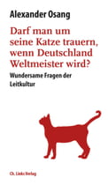 Darf man um seine Katze trauern, wenn Deutschland Weltmeister wird?