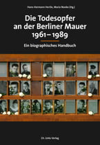 Die Todesopfer an der Berliner Mauer 1961–1989