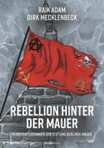 Rebellion hinter der Mauer