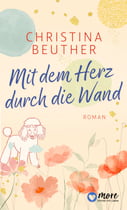 Mit dem Herz durch die Wand
