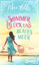 Sommer, Glück und blaues Meer