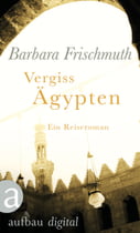 Vergiss Ägypten