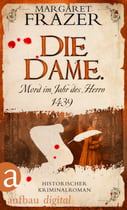 Die Dame. Mord im Jahr des Herrn 1439