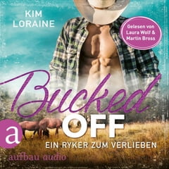 Kim Loraine Bucked Off Hörbuch