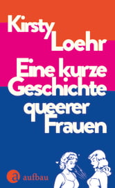 Kursty_Loehr_Eine_kurze_Geschichte_queerer_Frauen_Cover
