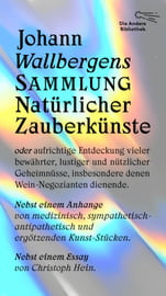 Johann Wallbergens Sammlung Natürlicher Zauberkünste