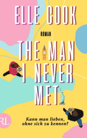 The Man I Never Met – Kann man lieben, ohne sich zu kennen?