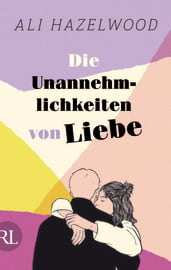 Die Unannehmlichkeiten von Liebe – Die deutsche Ausgabe von „Loathe to Love You“