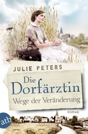 Die Dorfärztin - Wege der Veränderung