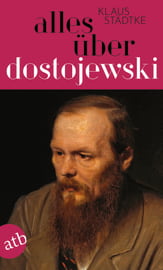 Alles über Dostojewski