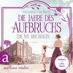 Die Zeit der Frauen – Die Jahre des Aufbruchs