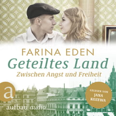 Geteiltes Land – Zwischen Angst und Freiheit