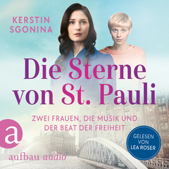 Die Sterne von St. Pauli – Zwei Frauen, die Musik und der Beat der Freiheit
